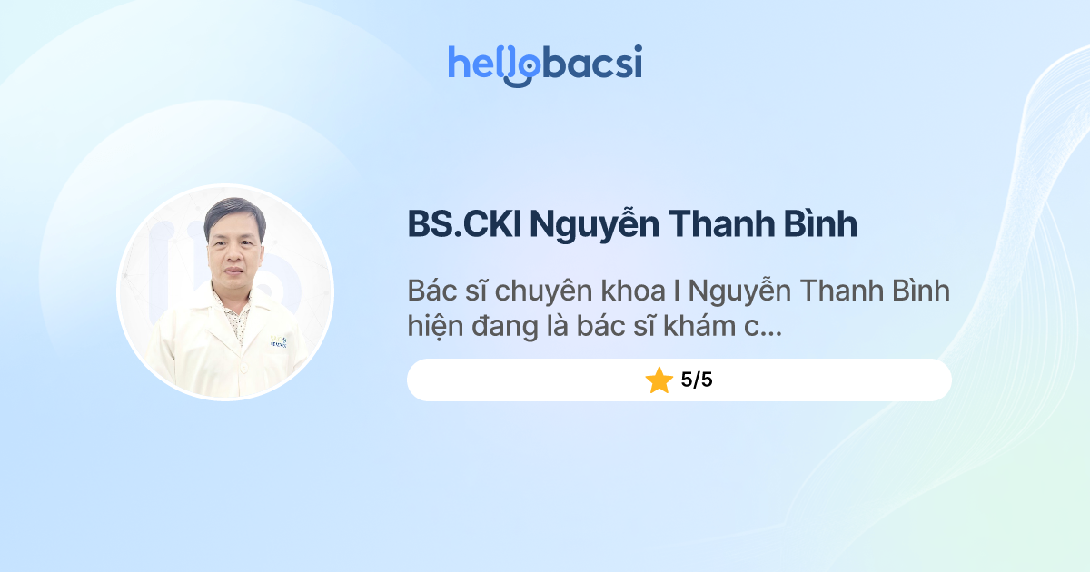 BS.CKI Nguyễn Thanh Bình, Tai - Mũi - Họng - Đặt lịch hẹn trực tuyến