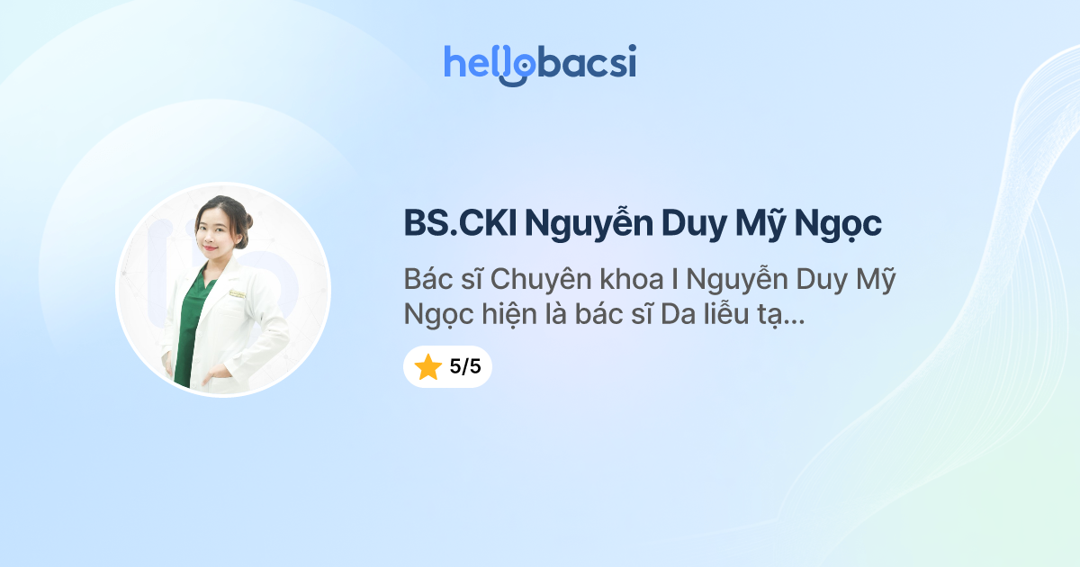 BS.CKI Nguyễn Duy Mỹ Ngọc, Da liễu - Đặt lịch hẹn trực tuyến