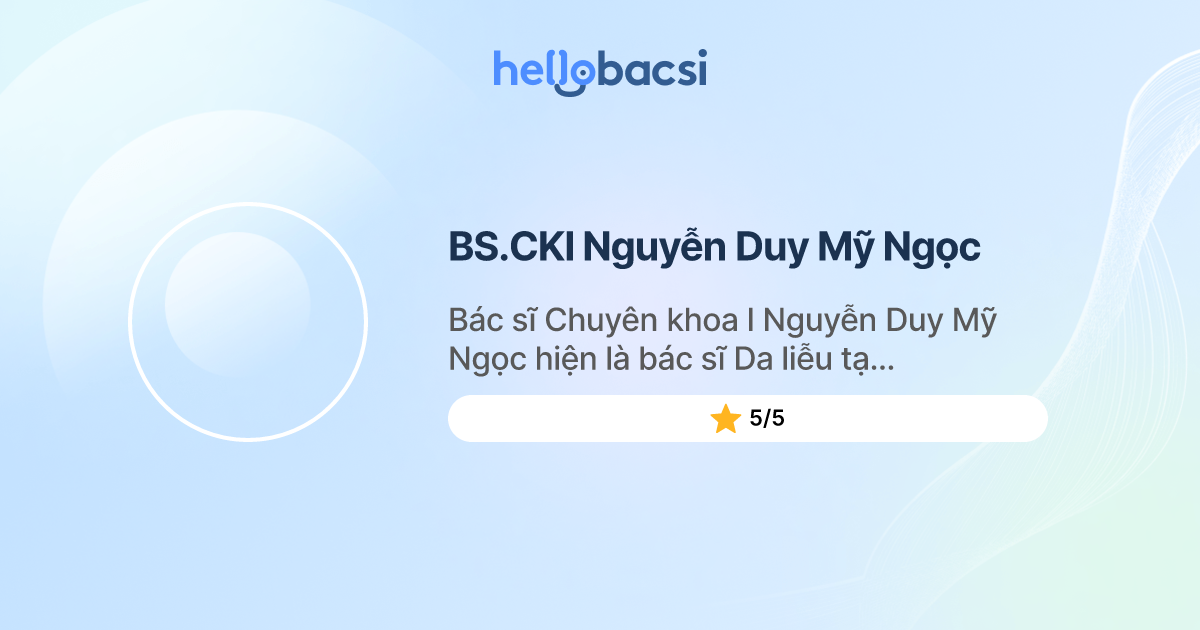BS.CKI Nguyễn Duy Mỹ Ngọc, Da liễu - Đặt lịch hẹn trực tuyến
