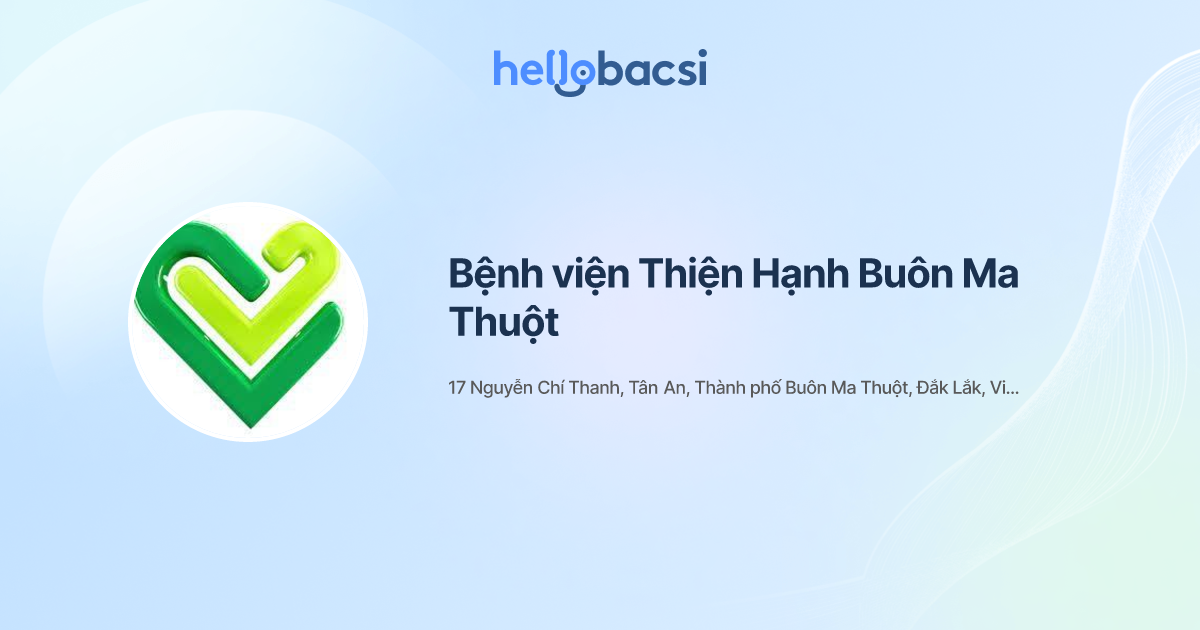 Bệnh viện Thiện Hạnh Buôn Ma Thuột - Đặt lịch hẹn trực tuyến
