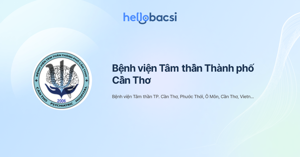 Bệnh viện Tâm thần Thành phố Cần Thơ - Đặt lịch hẹn trực tuyến