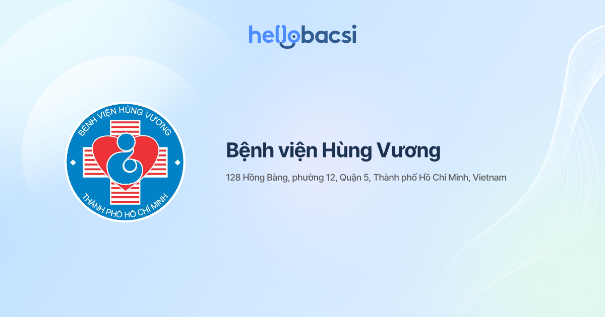 Bệnh Viện Hùng Vương TP. Hồ Chí Minh - Đặt lịch hẹn trực tuyến