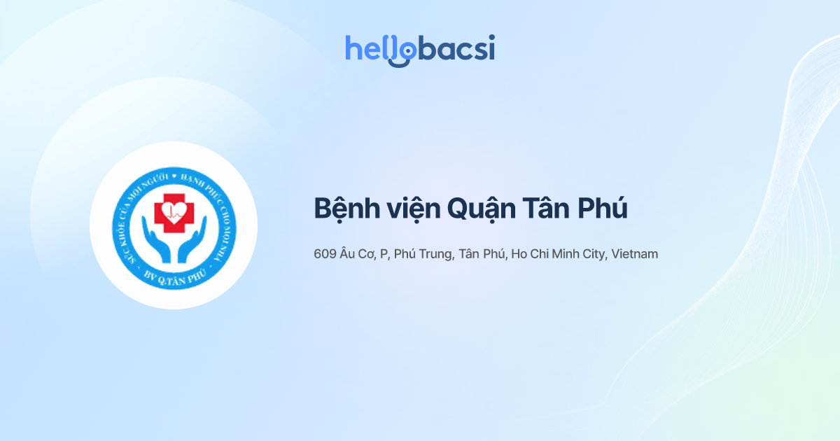 Bệnh viện Quận Tân Phú - Đặt lịch hẹn trực tuyến