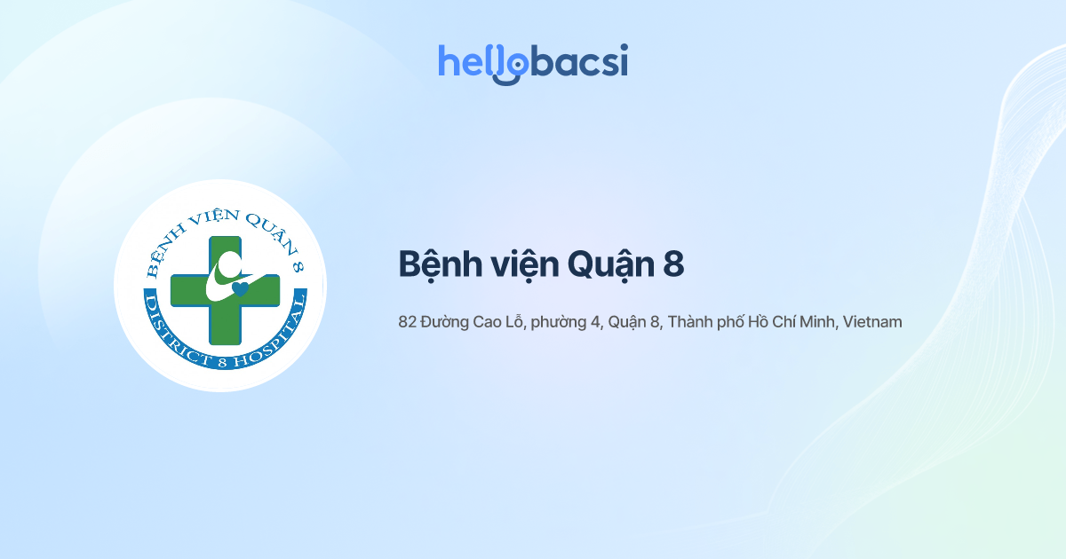 Bệnh viện Quận 8 - Đặt lịch hẹn trực tuyến