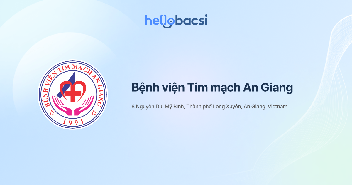 Bệnh viện Tim mạch An Giang - Hello Bacsi