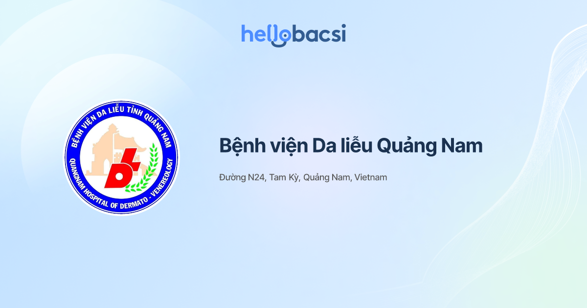 Bệnh viện Da liễu Quảng Nam - Đặt lịch hẹn trực tuyến