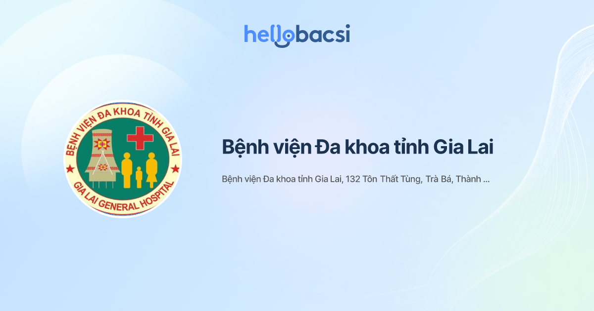 Bệnh viện Đa khoa tỉnh Gia Lai - Đặt lịch hẹn trực tuyến