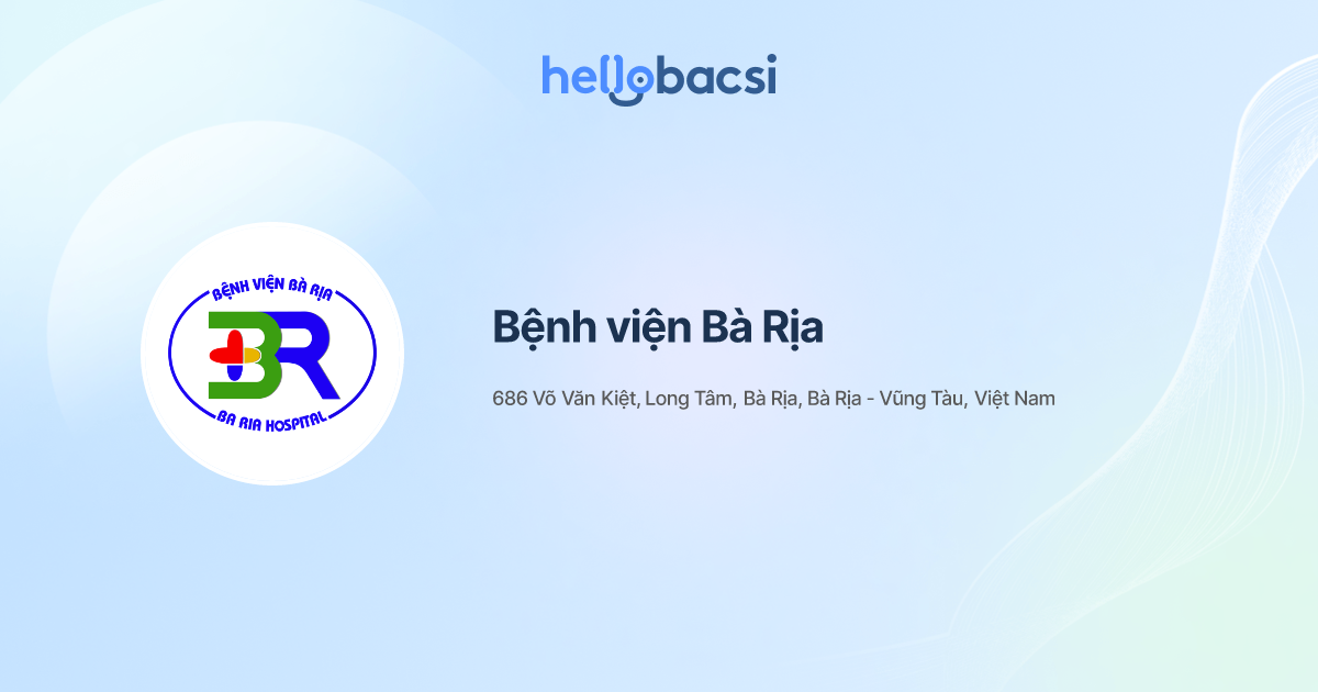 Bệnh viện Bà Rịa - Đặt lịch hẹn trực tuyến