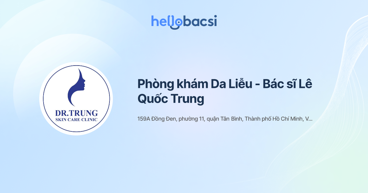 Phòng khám Da Liễu - Bác sĩ Lê Quốc Trung - Đặt lịch hẹn trực tuyến