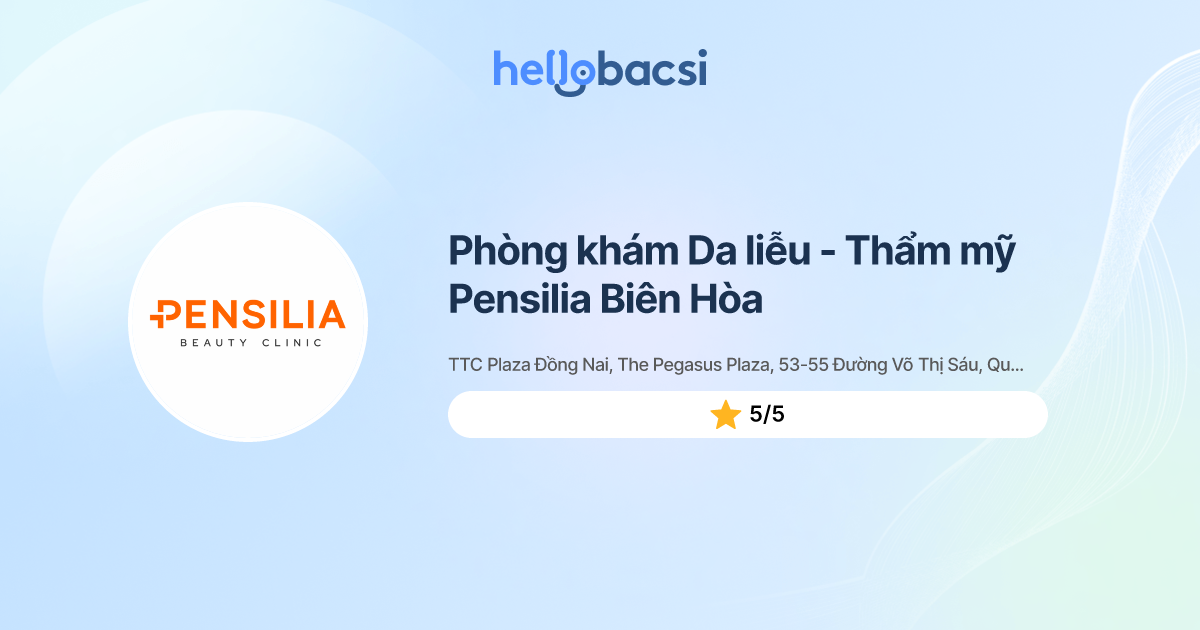 Phòng khám Da liễu - Thẩm mỹ Pensilia Biên Hòa - Đặt lịch hẹn trực tuyến