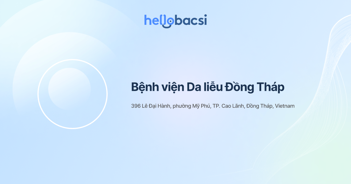 Bệnh viện Da liễu Đồng Tháp - Đặt lịch hẹn trực tuyến