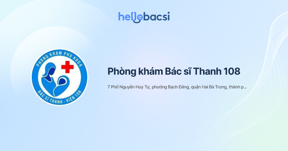 Phòng khám Bác sĩ Thanh 108 - Đặt lịch hẹn trực tuyến