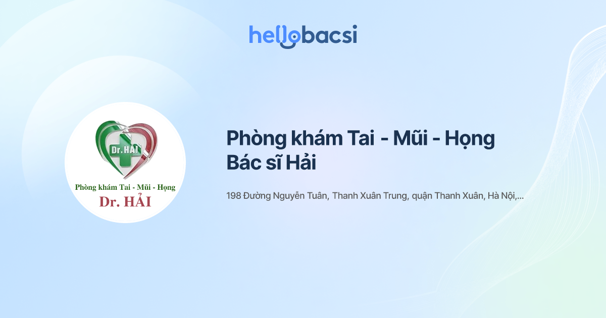 Phòng khám Tai - Mũi - Họng Bác sĩ Hải - Đặt lịch hẹn trực tuyến