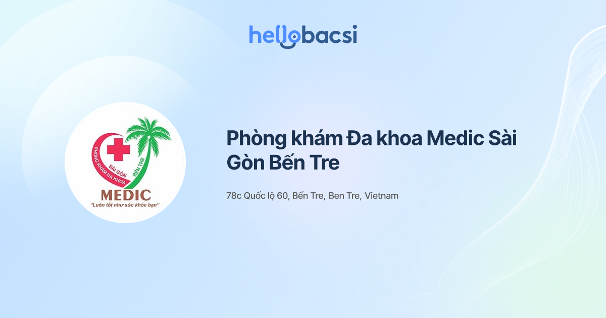 Phòng khám Đa khoa Medic Sài Gòn Bến Tre - Đặt lịch hẹn trực tuyến