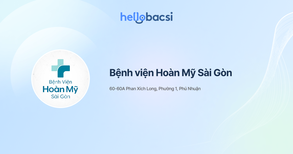 Bệnh Viện Đa Khoa Hoàn Mỹ Sài Gòn - Đặt lịch hẹn trực tuyến