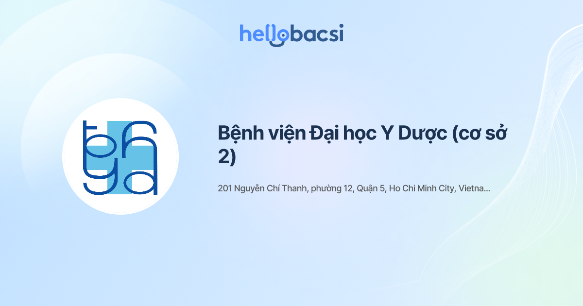 Bệnh viện Đại học Y Dược TP Hồ Chí Minh (cơ sở 2) - Đặt lịch hẹn trực tuyến