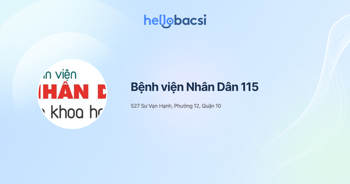 Bệnh viện Nhân Dân 115 - Đặt lịch hẹn trực tuyến