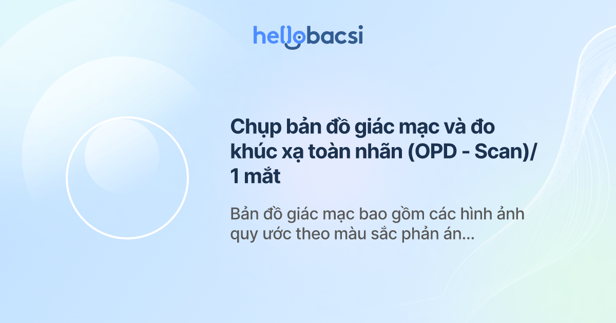Chụp bản đồ giác mạc và đo khúc xạ toàn nhãn (OPD - Scan)/ 1 mắt